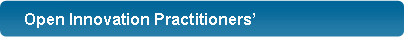 Rounded Rectangle:    Open Innovation Practitioners� 