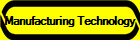 Manufacturing Technology